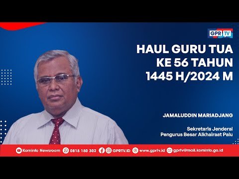 Peringatan Haul Guru Tua ke-56 Tahun 1445 H / 2024 M & Festival Raudhah
